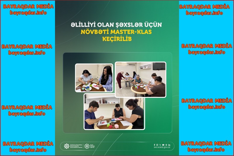 Əlilliyi olan şəxslər üçün növbəti master-klas